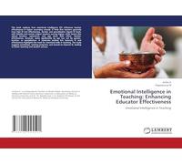 Emotional Intelligence in Teaching: Enhancing Educator Effectiveness: Emotional Intelligence in Teaching