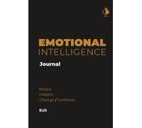 Emotional Intelligence Journal - The N.I.C.E Emotional Intelligence Journal: A Four Point Guidance System | Develop Your Emotional Intelligence and ... Communication Skills, and Relationships.