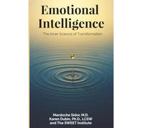 Emotional Intelligence: The Inner Science of Transformation