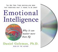 Emotional Intelligence: Why It Can Matter More Than IQ (Leading with Emotional Intelligence)