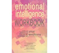 Emotional Intelligence Workbook: Write, Observe, Manage, Understand Your Emotions | Identify, Reflect, and Transform Your Emotional Responses