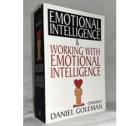 Emotional Intelligence & Working with Emotional Intelligence: "Emotional Intelligence", "Working with EQ" by Goleman, Daniel (2004)