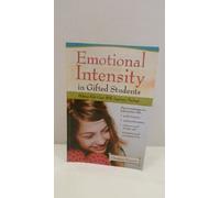 Emotional Intensity in Gifted Students: Helping Kids Cope With Explosive Feelings