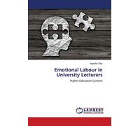 Emotional Labour in University Lecturers: Higher Education Context