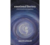 Emotional Literacy: Collected Poems and Song Lyrics