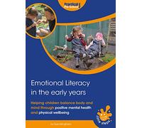 Emotional Literacy in the Early Years: Helping children balance body and mind (Little Steps)