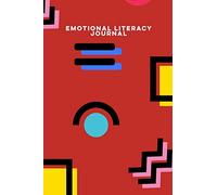 Emotional Literacy Journal: Build Emotional Intelligence Notebook - Mental Health Emotion Tracker For Adults - Includes List of Emotions - Red Cover ... - Daily Monitoring- 150 pages (6 x 9 inches)