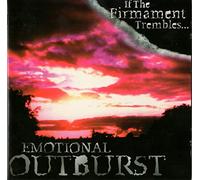 Emotional Outburst - If the Firmament Trembles