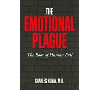 Emotional Plague: The Root of Human Evil