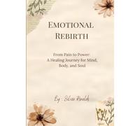 Emotional Rebirth: From Pain to Power