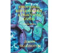 Emotional Reflexology A practical Guide second edition
