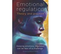 Emotional Regulation: Theory and practice