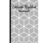 Emotional Regulation Workbook: 6x9 98 daily pages to work through