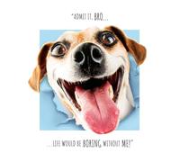 Emotional Rescue Birthday Card Bro, … Life Would be Boring Without Me!, Funny Birthday Card Brother, Multi-Coloured