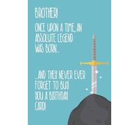 Emotional Rescue Birthday Card for Brother, Once Upon a Time, An Asbsolute Legend was Born!... Brother Funny Birthday Card, Blue