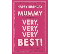 Emotional Rescue Mummy Birthday Card, Birthday Card Mummy Who Deserves The Very Very Very Best, Pink