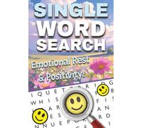 Emotional Rest 2025 Word Search: 50+ Calming Puzzles to Relieve Stress, Restore Focus, and Rebalance Your Mind: A Relaxing Mindfulness Puzzle Book for Positivity and Peace
