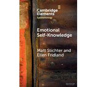 Emotional Self-Knowledge : How Affective Skills Reveal Our Values, Goals, Cares, and Concerns