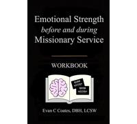 Emotional Strength before and during Missionary Service