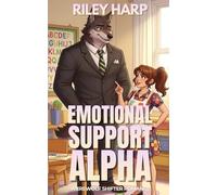 Emotional Support Alpha: Werewolf Shifter Romance (Hot Under the Collar)