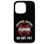 Emotional Support Human Do Not Pet Funny Pet owner Saying Case for iPhone 13 Pro