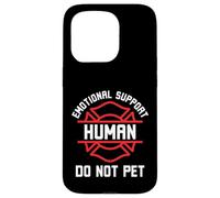 Emotional Support Human Do Not Pet Funny Pet owner Saying Case for iPhone 15 Pro