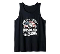 Emotional Support Husband Do Not Pet Funny Saying Tank Top