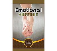 Emotional Support: Keeping Yourself Sane And Eventually Helping Others Gain Composure Even In The Most Difficult Situations