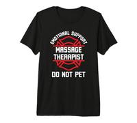 Emotional Support Massage Therapist do not pet Funny Saying Premium T-Shirt