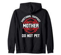 Emotional support mother do not pet funny mom saying Zip Hoodie