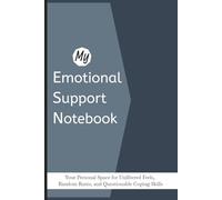 Emotional Support Notebook: Journal with Blank Lined Pages | 6x9 inches, 150 pages | Notebook for those stupid feelings, Funny | Great gift or stocking stuffer!