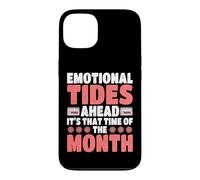 Emotional Tides Ahead It's That Time Of The Month Peridod Case for iPhone 13