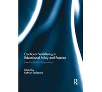 Emotional Well-Being in Educational Policy and Practice: Interdisciplinary Perspectives