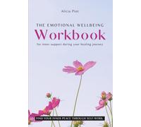 Emotional Wellbeing Workbook: For Inner Support During Your Healing Journey
