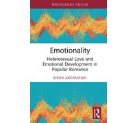 Emotionality : Heterosexual Love and Emotional Development in Popular Romance