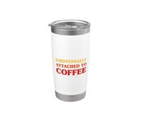 Emotionally Attached to Coffee Funny Coffee Stainless Steel Insulated Tumbler