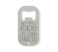 Emotionally Attached To Fictional Characters Book Reader Stainless Steel Bottle Opener Silver