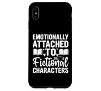 Emotionally Attached To Fictional Characters Funny Reading Case for iPhone XS Max