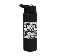 Emotionally Attached to Fictional Characters Funny Reading Stainless Steel Insulated Water Bottle