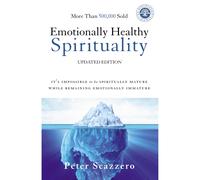 EMOTNLY HLTHY SPIRITLTY REV SC: It's Impossible to Be Spiritually Mature, While Remaining Emotionally Immature