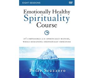 Emotionally Healthy Spirituality Course: It's Impossible to Be Spiritually Mature, While Remaining Emotionally Immature [DVD]