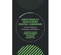 Emotionally Intelligent Digital Learning : AI-Driven Pathways to Empathy and Resilience