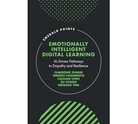 Emotionally Intelligent Digital Learning: AI-Driven Pathways to Empathy and Resilience (Emerald Points)