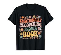 Emotionally Recovering from A Book Reading T-Shirt