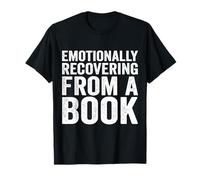 Emotionally Recovering from A Book T-Shirt