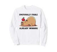 Emotionally Stable Already Winning - Funny Capybara Meme Sweatshirt