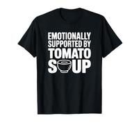 Emotionally Supported by Tomato Soup T-Shirt