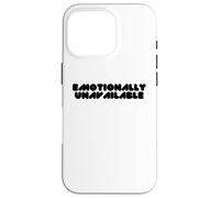 Emotionally Unavailable Slogan Light Case for iPhone 16 Pro
