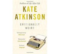 Emotionally Weird by Kate Atkinson (1-Jan-2001) Paperback