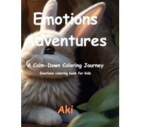 Emotions Adventures: A Calm-Down Coloring Journey:Emotions coloring book for kids
